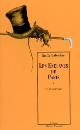 Couverture du produit · Les Esclaves de Paris, Tome 1 : Le chantage