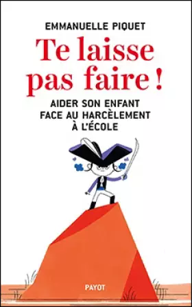 Couverture du produit · Te laisse pas faire !: Aider son enfant face au harcèlement à l'école