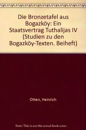 Couverture du produit · Die Bronzetafel aus Bogazköy: Ein Staatsvertrag Tuthalijas IV. (Studien zu den Bogazköy-Texten: Beihefte, Band 1)