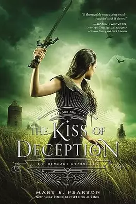 Couverture du produit · The Kiss of Deception (The Remnant Chronicles, 1)