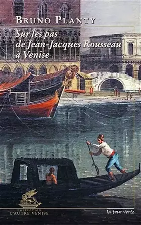 Couverture du produit · Sur les pas de Jean-Jacques Rousseau à Venise