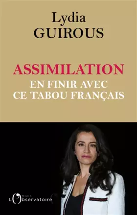 Couverture du produit · Assimilation : en finir avec ce tabou français