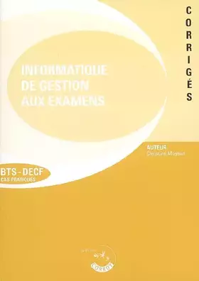 Couverture du produit · L'informatique de gestion aux examens BTS-DECF: Corrigés
