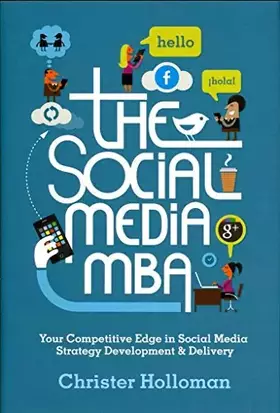 Couverture du produit · The Social Media MBA: Your Competitive Edge in Social Media Strategy Development and Delivery