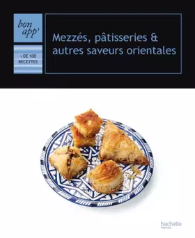 Couverture du produit · Mezzés, pâtisseries et autres saveurs orientales