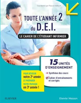 Couverture du produit · Toute l'année 2 du D.E.I. Le cahier de l'étudiant infirmier: 15 UE : Synthèse des cours + Conseils pour s'organiser et se prépa