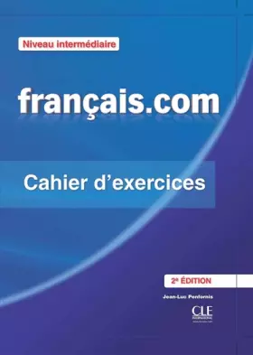 Couverture du produit · Français.com - Niveau intermédiaire - Cahier d'exercices - 2ème édition