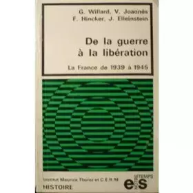 Couverture du produit · De la Guerre à la Libération : la France de 1939 à 1945