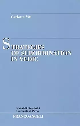 Couverture du produit · Strategies of subordination in vedic