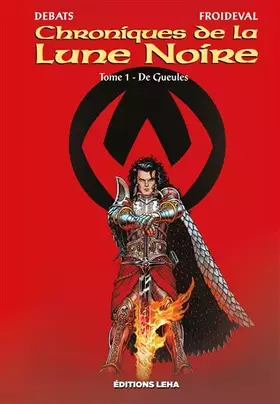 Couverture du produit · Les Chroniques de la lune noire - Tome 1 - De Gueules