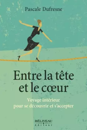 Couverture du produit · Entre la tête et le coeur - Voyage intérieur pour se découvrir et s'accepter