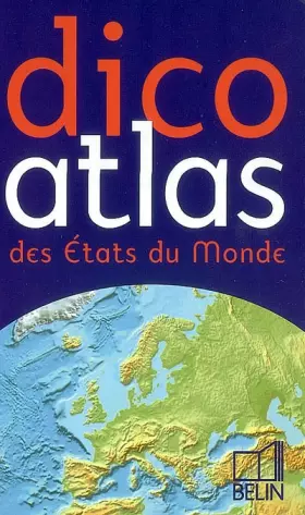 Couverture du produit · Dico atlas des Etats du monde