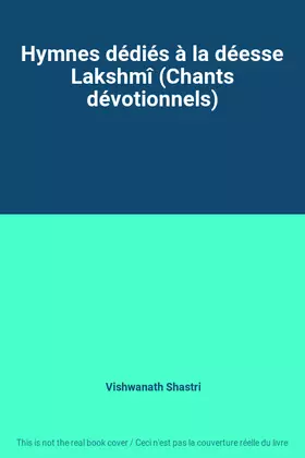 Couverture du produit · Hymnes dédiés à la déesse Lakshmî (Chants dévotionnels)