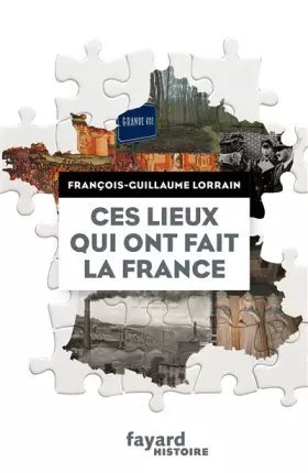 Couverture du produit · Ces lieux qui ont fait la France