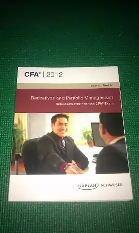 Couverture du produit · CFA Level II Derivatives and Portfolio Management (Schweser 2012)