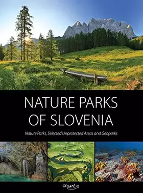 Couverture du produit · Nature Parks of Slovenia: Nature Parks, Selected Unprotected Areas & Geoparks