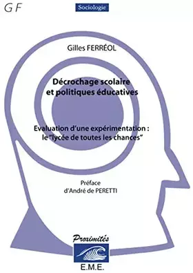 Couverture du produit · Decrochage scolaire et politiques educatives. : Evaluation d'une experimention le lycee de toutes les chances