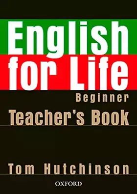 Couverture du produit · English for Life Beginner. Teacher's Book