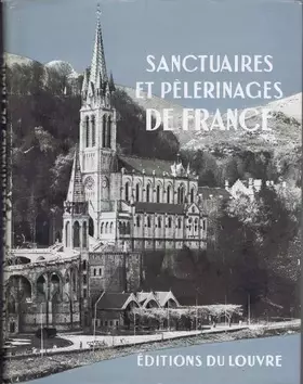 Couverture du produit · Sanctuaires et pèlerinages de France. 1952. Cartonnage de l'éditeur. 42 pages et 112 pages de photographies. Jaquette. 25x32 cm