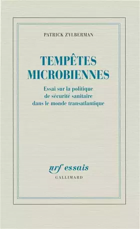 Couverture du produit · Tempêtes microbiennes: Essai sur la politique de sécurité sanitaire dans le monde transatlantique