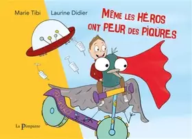 Couverture du produit · Même les héros ont peur des piqûres