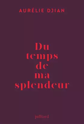 Couverture du produit · Du temps de ma splendeur