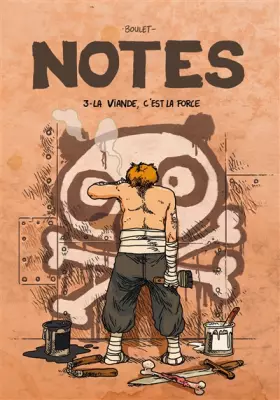 Couverture du produit · Notes, Tome 3 : La viande, c'est la force