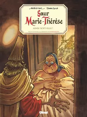 Couverture du produit · Soeur Marie-Thérèse - Tome 07: Ainsi soit-elle !