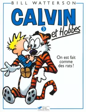 Couverture du produit · Calvin et Hobbes, tome 3 : On est fait comme des rats