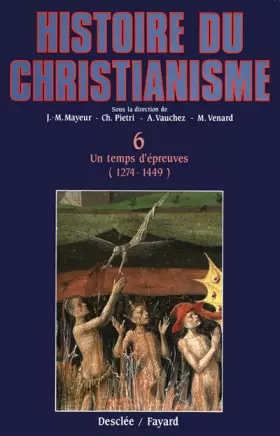 Couverture du produit · Histoire du christianisme, tome 6 : Un temps d'épreuves, 1274-1449