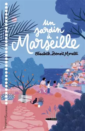 Couverture du produit · Un jardin à Marseille