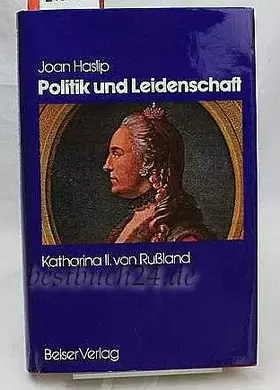 Couverture du produit · Politik und Leidenschaft, Katharina II. von Rußland
