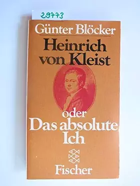 Couverture du produit · Heinrich von Kleist oder Das absolute ich