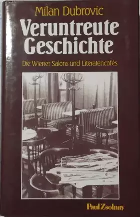 Couverture du produit · Veruntreute Geschichte. Die Wiener Salons und Literatencafés