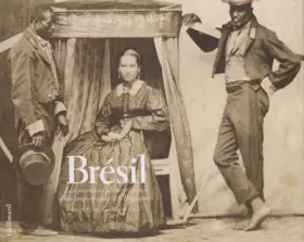 Couverture du produit · Brésil: Les premiers photographes d'un empire sous les Tropiques
