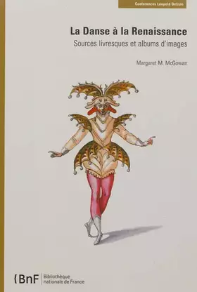 Couverture du produit · La Danse à la Renaissance: Sources livresques et albums d'images