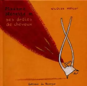 Couverture du produit · Madame Nénette et ses drôles de cheveux