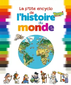 Couverture du produit · La p'tite encyclo de l'histoire du monde