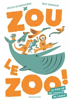 Couverture du produit · Zou le zoo !: Le Pop-up des animaux en cavale
