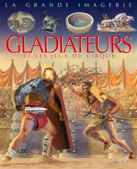 Couverture du produit · Les gladiateurs et jeux du cirque