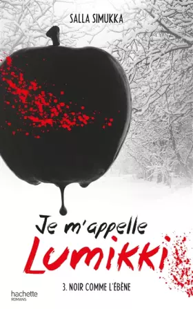 Couverture du produit · Je m'appelle Lumikki - Tome 3 - Noir comme l'ébène