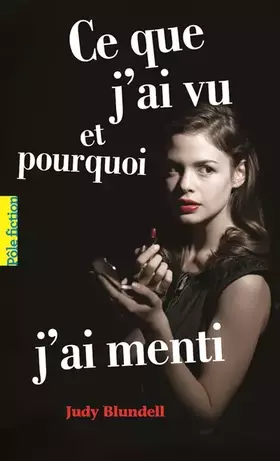 Couverture du produit · Ce que j'ai vu et pourquoi j'ai menti