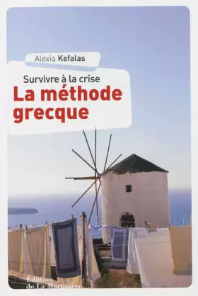 Couverture du produit · Survivre à la crise La méthode Grecque