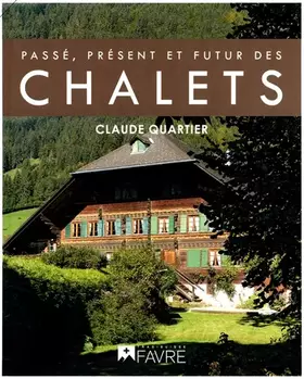 Couverture du produit · Passé, présent et futur des chalets
