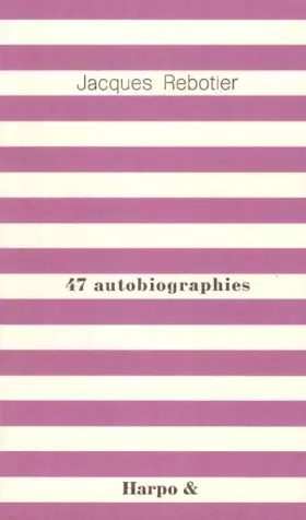 Couverture du produit · 47 autobiographies