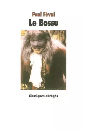 Couverture du produit · Le Bossu : Abrégé