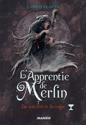 Couverture du produit · L'apprentie de Merlin, Tome 4 : La sorcière et la coupe