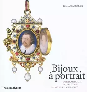 Couverture du produit · Bijoux à portrait. Camées, médailles et miniatures des Médicis aux Romanov
