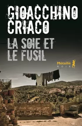 Couverture du produit · La Soie et le Fusil