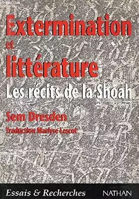 Couverture du produit · Extermination et littérature : Les récits de la Shoah